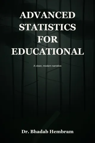 Cover of ADVANCED STATISTICS FOR EDUCATIONAL RESEARCH