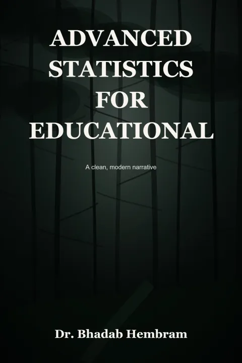 Cover of ADVANCED STATISTICS FOR EDUCATIONAL RESEARCH